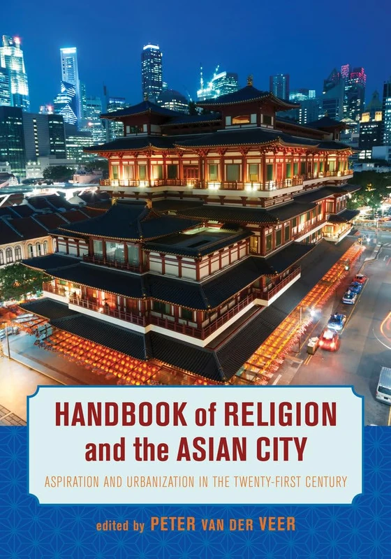 Handbook of Religion and the Asian City - UC Press Book