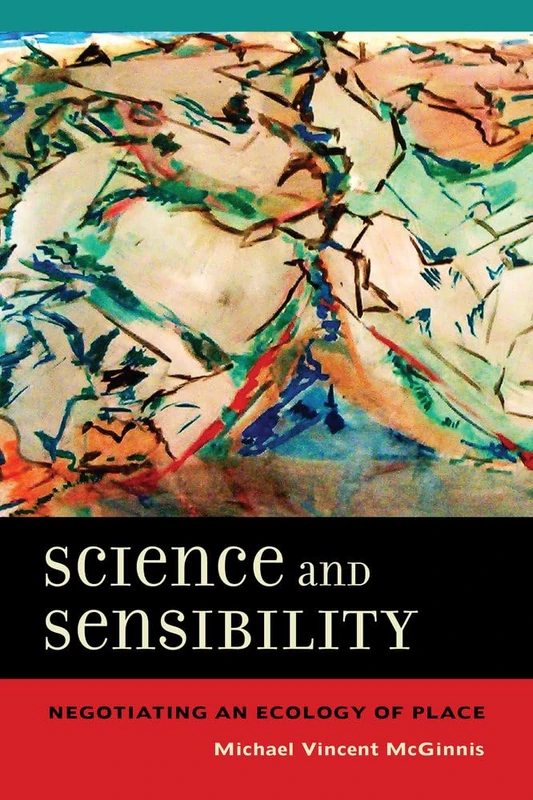 Science and Sensibility: Negotiating an Ecology of Place - Image 1
