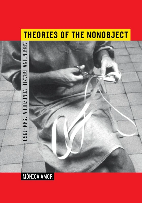 Theories of the Nonobject: Argentina, Brazil, Venezuela, 1944--1969 - Image 1