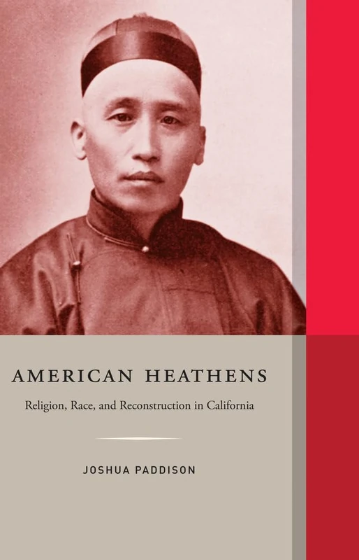 American Heathens: Religion, Race, and Reconstruction in California (Western Histories) - Image 1