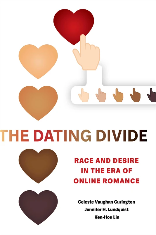 Dating Divide: Race and Desire in the Era of Online Romance - Image 1