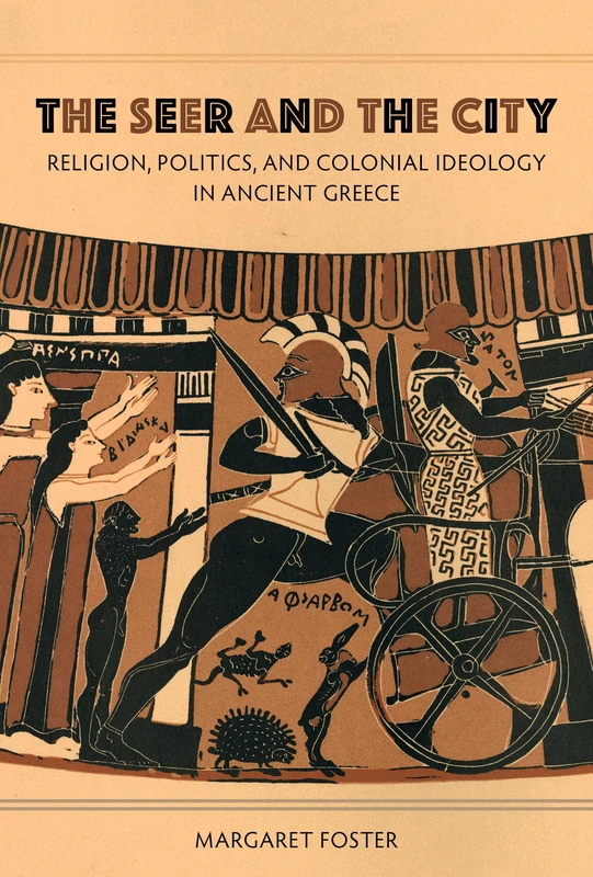 Seer and the City: Religion, Politics, and Colonial Ideology in Ancient Greece - Image 1