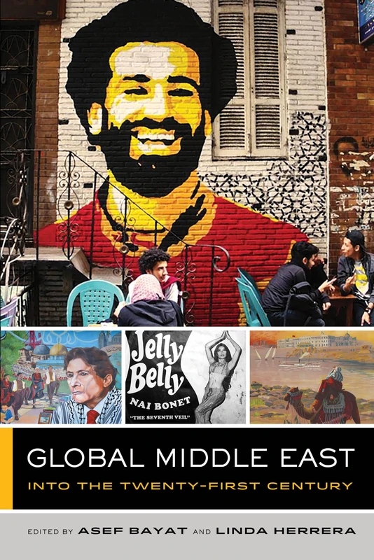 Global Middle East: Into the Twenty-First Century: 3 (The Global Square)