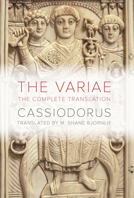 Variae: The Complete Translation (The Joan Palevsky Imprint in Classical Literature)