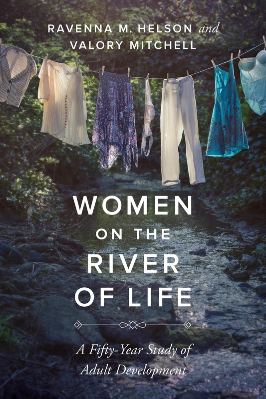 Women on the River of Life: A Fifty-Year Study of Adult Development - Image 1