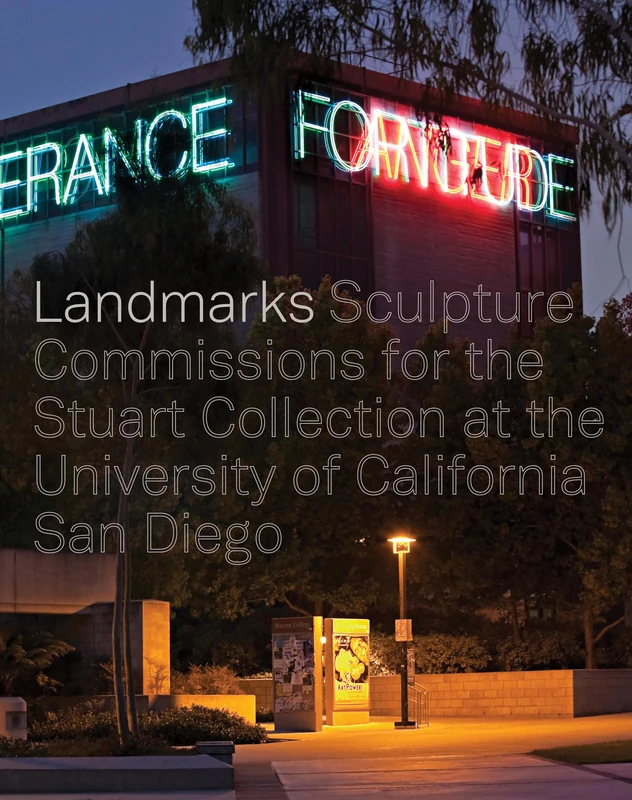 Landmarks – Sculpture Commissions for the Stuart Collection at UC San Diego: Sculpture Commissions for the Stuart Collection at the University of California, San Diego - Image 1