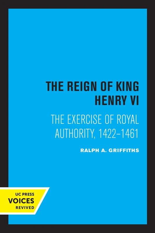The Reign of King Henry VI: The Exercise of Royal Authority, 1422–1461 - Image 1