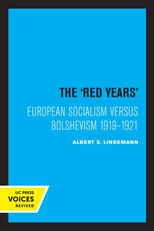 Red Years: European Socialism versus Bolshevism 1919–1921