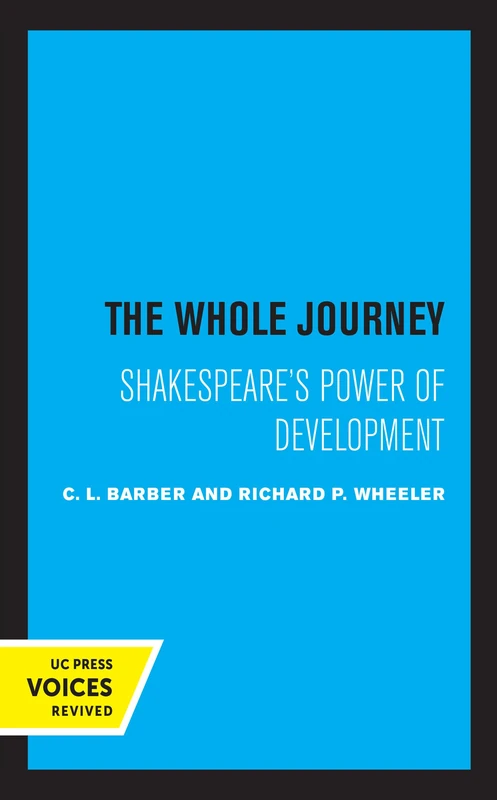 Whole Journey: Shakespeare's Power of Development