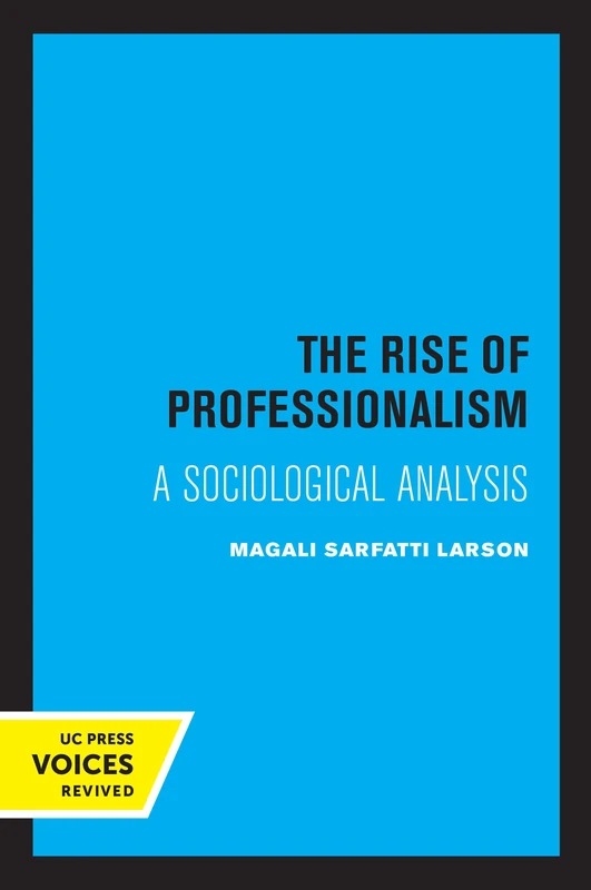 Rise of Professionalism: A Sociological Analysis