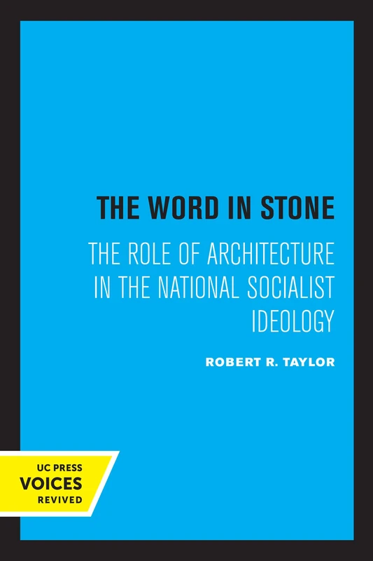 Word in Stone: The Role of Architecture in the National Socialist Ideology