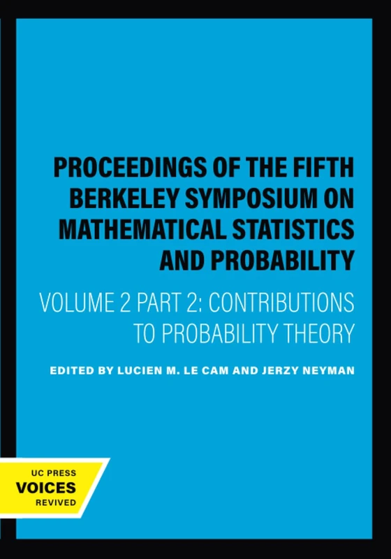 Proceedings of the Fifth Berkeley Symposium on Mathematical Statistics and Probability, Volume II, Part II: Contributions to Probability Theory: 2