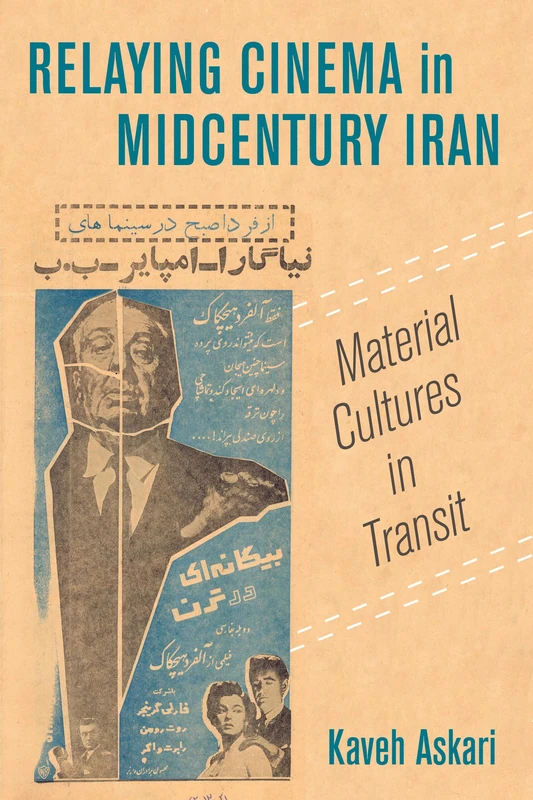Relaying Cinema in Midcentury Iran: Material Cultures in Transit: 2 (Cinema Cultures in Contact) - Image 1