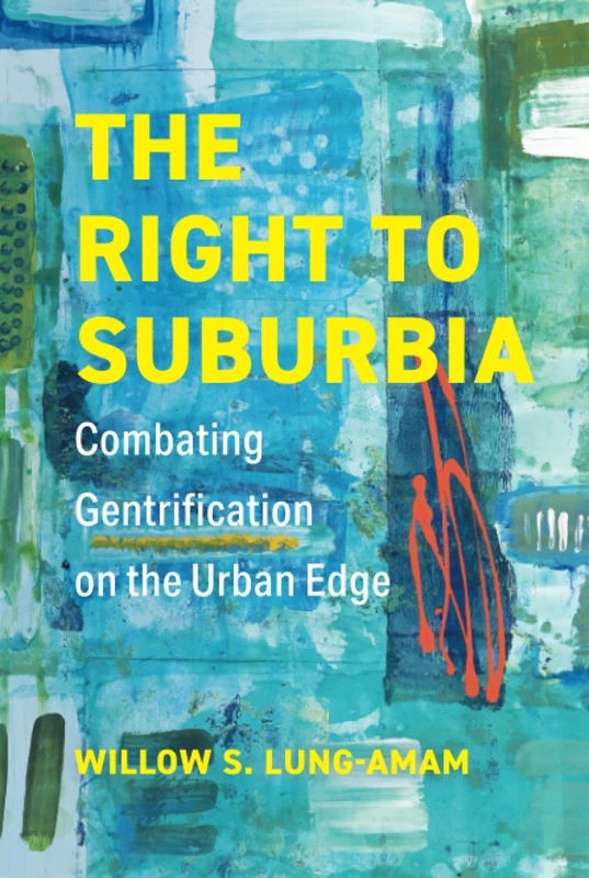 Right to Suburbia: Combating Gentrification on the Urban Edge