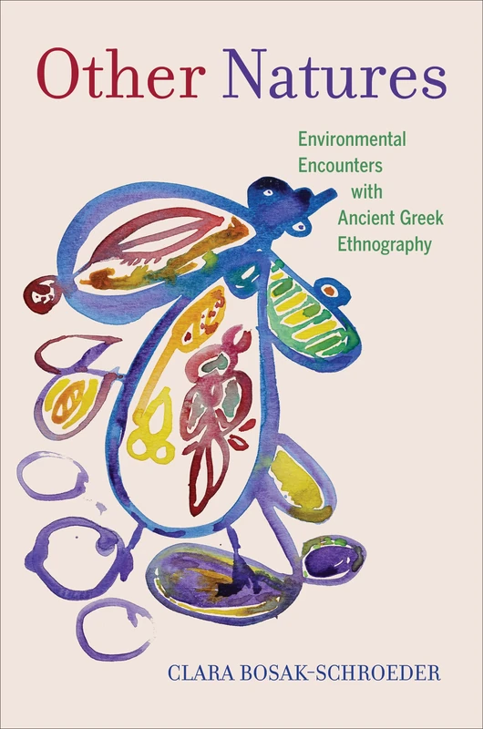 Other Natures: Environmental Encounters with Ancient Greek Ethnography - Image 1