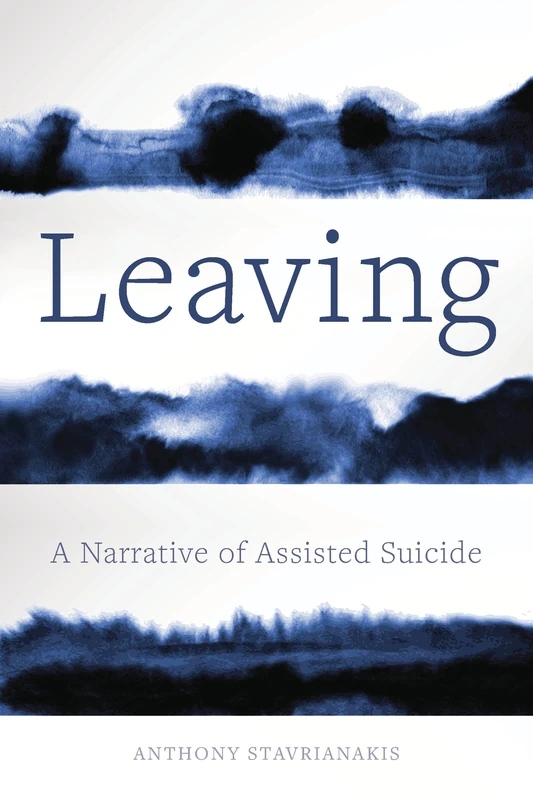 Leaving: A Narrative of Assisted Suicide - Image 1