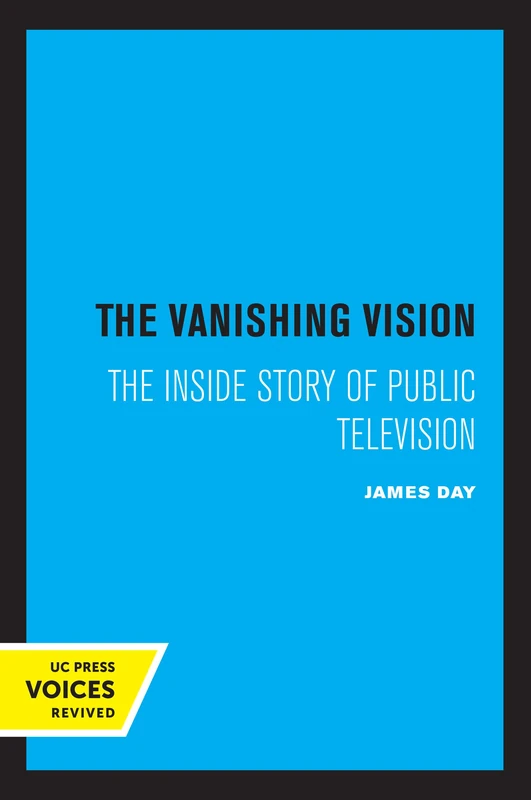 Vanishing Vision: The Inside Story of Public Television