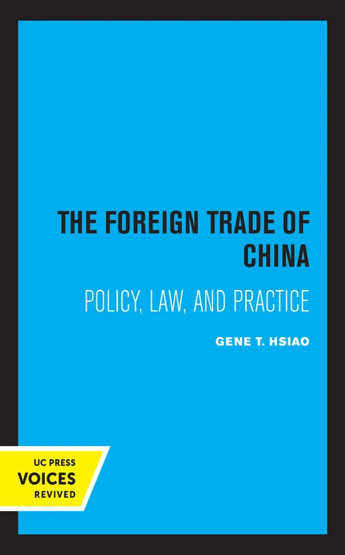 The Foreign Trade of China – Policy, Law, and Practice