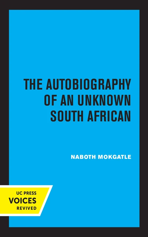 Autobiography of an Unknown South African: Volume 1 (Perspectives on Southern Africa)