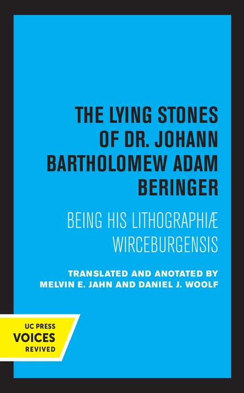 Lying Stones of Dr. Johann Bartholomew Adam Beringer: Being his Lithographiae Wireceburgensis - Image 1