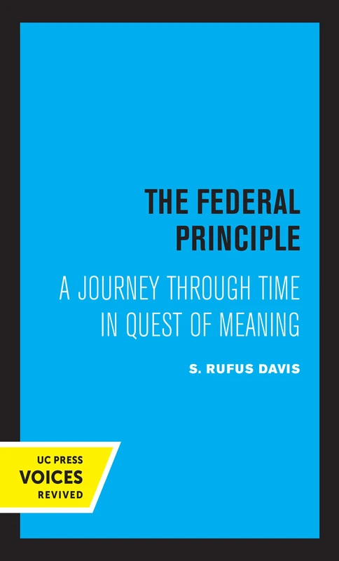 Federal Principle: A Journey Through Time in Quest of Meaning