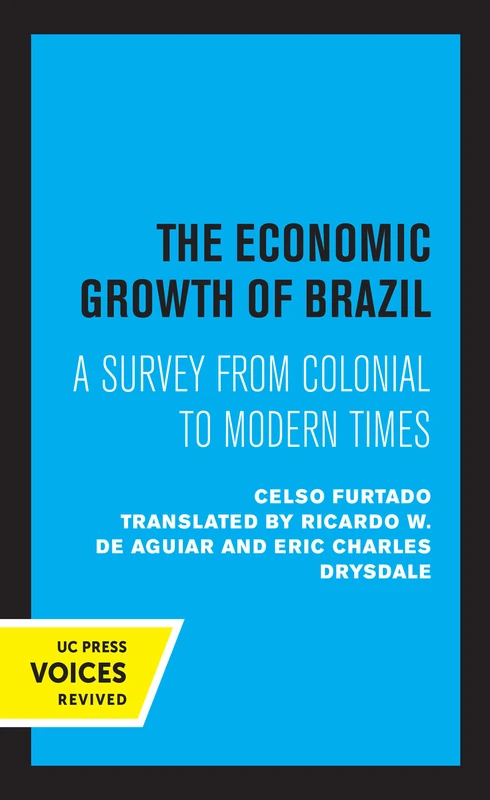 The Economic Growth of Brazil: A Survey from Colonial to Modern Times