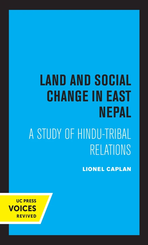 Land and Social Change in East Nepal: A Study of Hindu-Tribal Relations - Image 1
