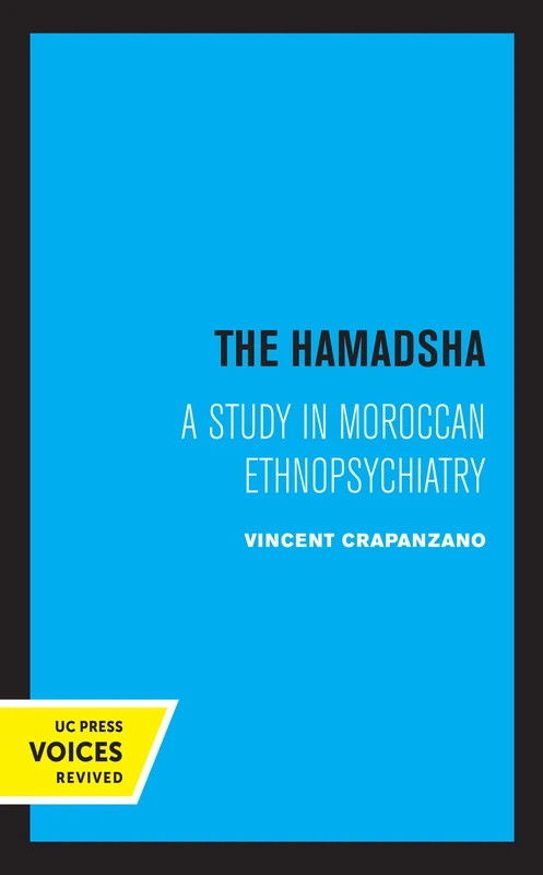 Hamadsha: A Study in Moroccan Ethnopsychiatry