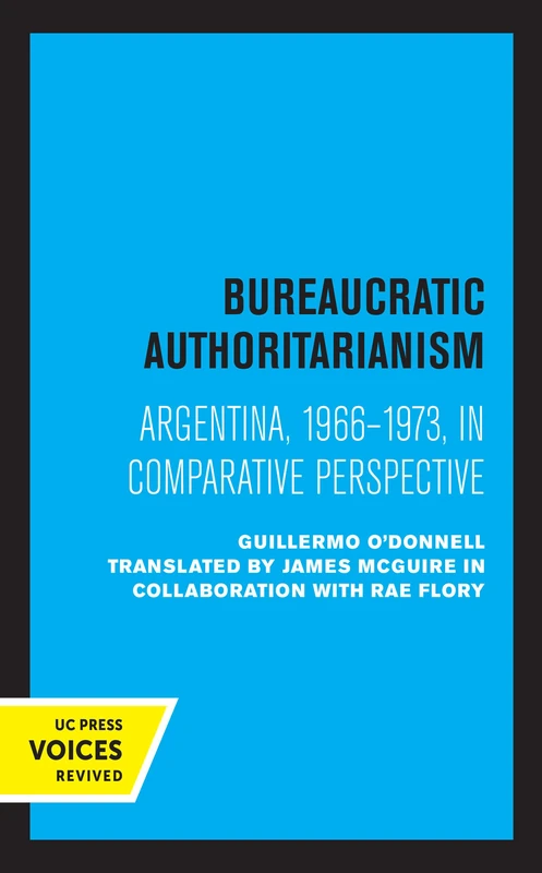 Bureaucratic Authoritarianism: Argentina 1966-1973 in Comparative Perspective - Image 1