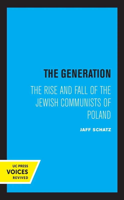 Generation: The Rise and Fall of the Jewish Communists of Poland: 5 (Society and Culture in East-Central Europe)