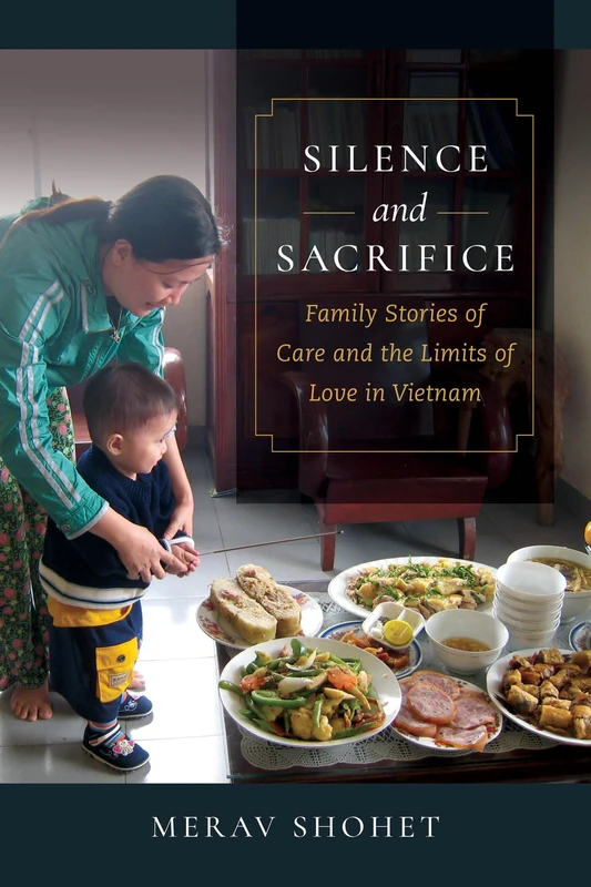 Silence and Sacrifice: Family Stories of Care and the Limits of Love in Vietnam - Image 1
