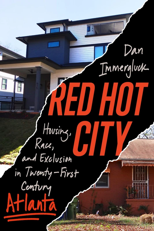 Red Hot City: Housing, Race, and Exclusion in Twenty-First-Century Atlanta - Image 1