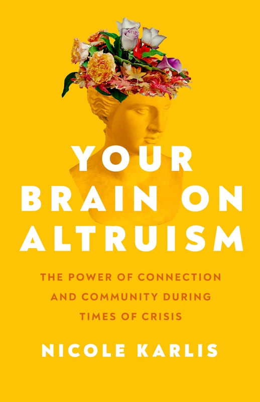 Your Brain on Altruism: The Power of Connection and Community during Times of Crisis - Image 1