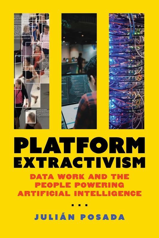 Platform Extractivism: Data Work and the People Powering Artificial Intelligence