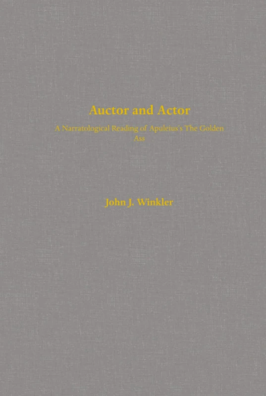 Auctor and Actor: A Narratological Reading of Apuleius's The Golden Ass - Image 1