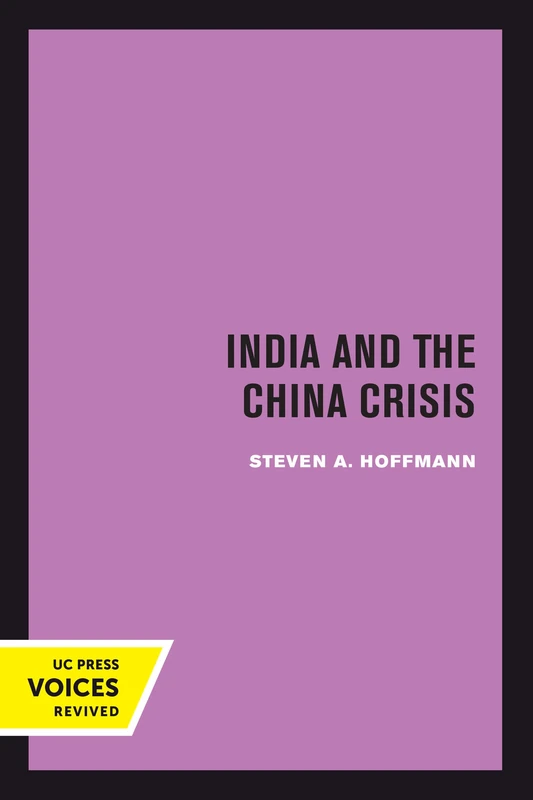 India and the China Crisis: Volume 6 (International Crisis Behavior)