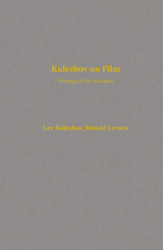 Kuleshov on Film: Writings of Lev Kuleshov