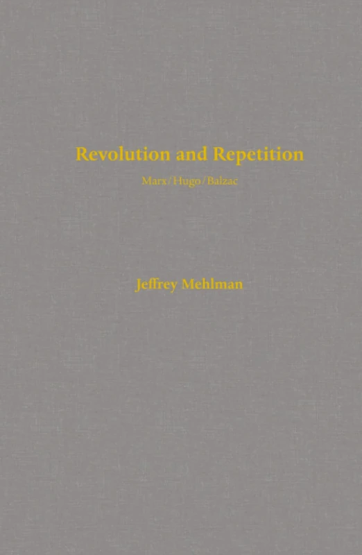 Revolution and Repetition: Marx/Hugo/Balzac: 10 (Quantum Books)