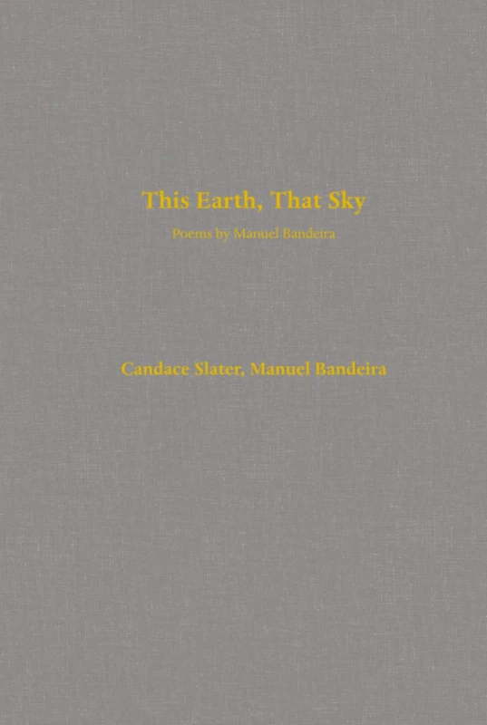 This Earth, That Sky: Poems by Manuel Bandeira: 1 (Latin American Literature and Culture) - Image 1