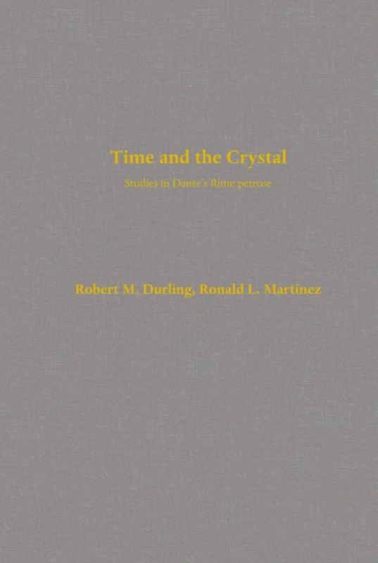 Time and the Crystal: Studies in Dante's Rime petrose