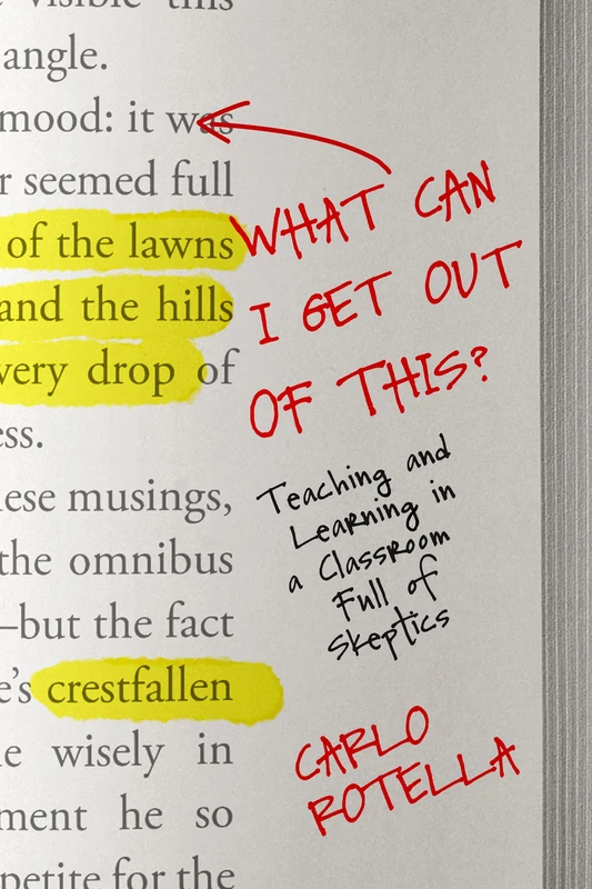 What Can I Get Out of This?: Teaching and Learning in a Classroom Full of Skeptics - Image 1