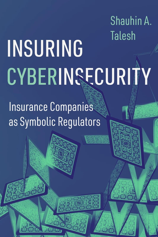 Insuring Cyberinsecurity: Insurance Companies as Symbolic Regulators - Image 1