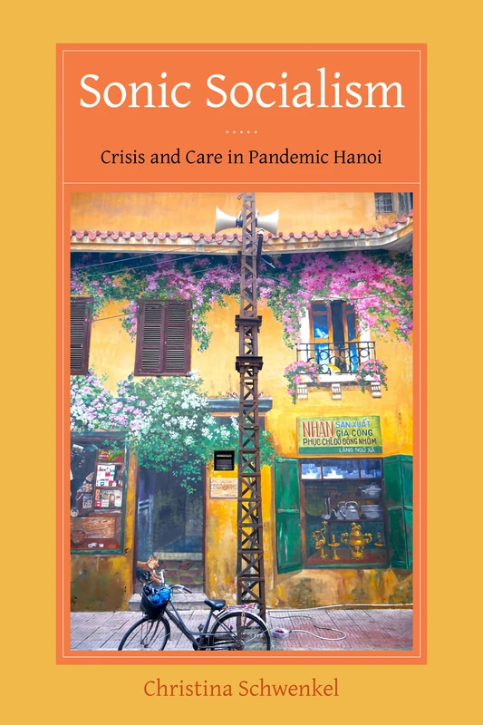 Sonic Socialism: Crisis and Care in Pandemic Hanoi - Image 1