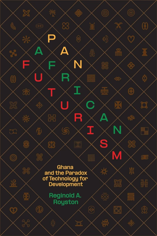 Pan-African Futurism: Ghana and the Paradox of Technology for Development