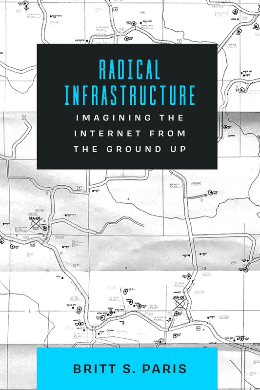 Radical Infrastructure: Imagining the Internet from the Ground Up - Image 1