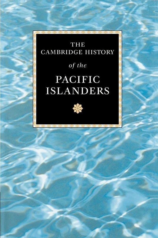 Cambridge History Pacific Islanders