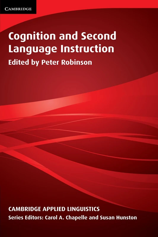 Cognition and Second Language Instruction (Cambridge Applied Linguistics)