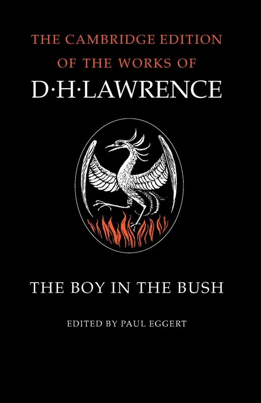 The Boy in the Bush (The Cambridge Edition of the Works of D. H. Lawrence)