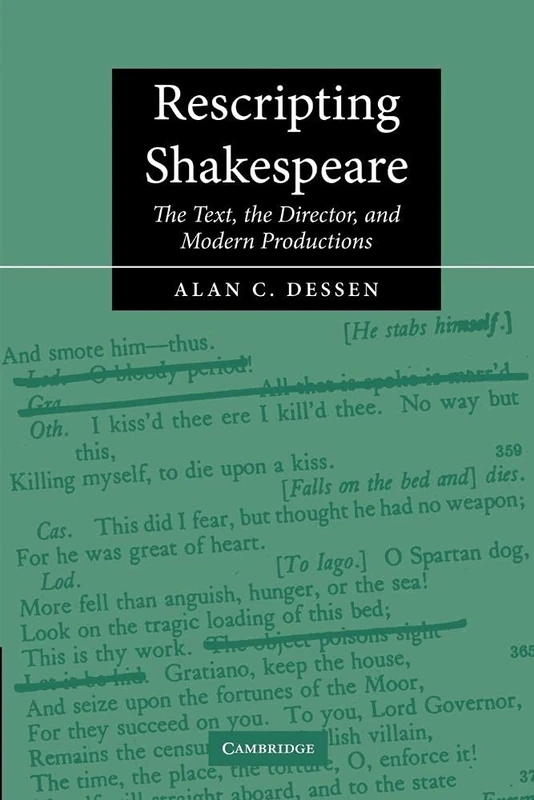 Rescripting Shakespeare: The Text, the Director, and Modern Productions