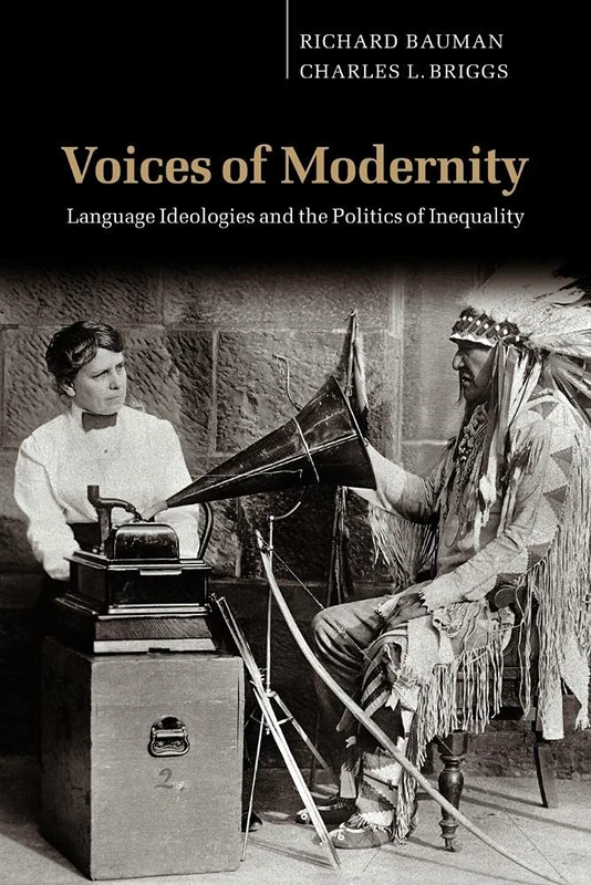 Voices of Modernity: Language Ideologies and the Politics of Inequality: 21 (Studies in the Social and Cultural Foundations of Language, Series Number 21) - Image 1